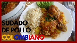 SUDADO O GUISADO DE POLLO COLOMBIANO  Chicken stew  Espectacular [upl. by Katheryn]