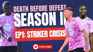 Death Before Defeat Season II  Episode 1  Striker Crisis [upl. by Hsakiv]