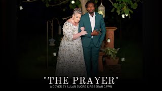 The Prayer Cover  Allan Sucre and Rebekah Dawn [upl. by Aicela]