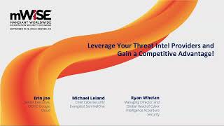 quotLeverage Your Threat Intel Providers and Gain a Competitive Advantage quot [upl. by Emiatej872]