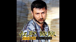 Azer Bülbül  Zordayım [upl. by Anirt]