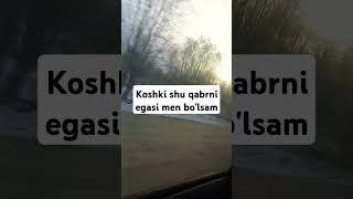 Koshki shu qabrni egasi men bolsam [upl. by Jessey]