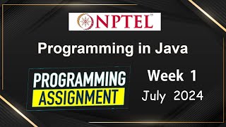 NPTEL Programming In Java Week 1 Programming Assignment Answers Solution  2024July [upl. by Ahsemrak]