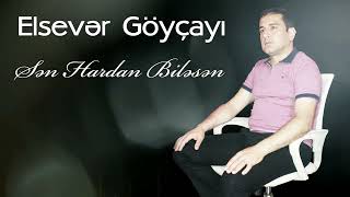 Elsever Goycayli  Sen Hardan Bilesen Offical Music Video [upl. by Opalina]