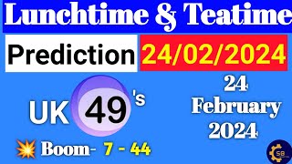 Uk49s Lunchtime And Teatime Prediction 24 February 2024  Uk49s Lunchtime Prediction For Today [upl. by Kiyoshi]