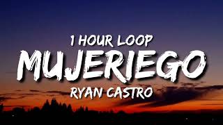 Ryan Castro  Mujeriego 1 Hour Loop [upl. by Janaye]