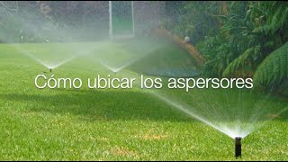 Cómo UBICAR los ASPERSORES en tu jardín  Equipo para riego  Sistemas de RIEGO [upl. by Nalahs240]