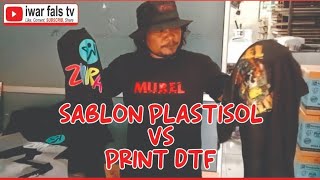 sablon plastisol vs sablon dtf [upl. by Ardnat616]