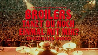 Broilers  »Tanzt Du noch einmal mit mir Live« Offizielles Musikvideo [upl. by Salman118]