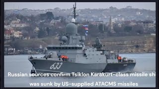 Russian sources confirm Tsiklon Karakurt class missile ship was sunk by US supplied ATACMS missiles [upl. by Debora]