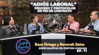 EP 71 Rosa Ortega y Devorah Sainz quotAdiós Laboral Proceso y Protocolos de Fin de Contratoquot [upl. by Windham]