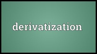 Derivatization Meaning [upl. by Karlee]