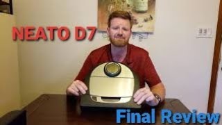 Neato D7  Final Review Thoughts amp Overview [upl. by Idissac]