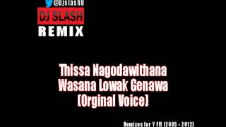 DJ Slash ft Thissa Nagodawithana  Wasana Lowak Genawa Remix [upl. by Diella193]