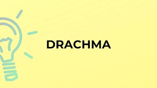 What is the meaning of the word DRACHMA [upl. by Namrac]