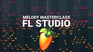 Melody MASTERCLASS • FL Studio [upl. by Risa]