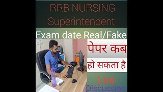 RRB NURSING SUPERINTENDENT EXAM DATE REALFAKE RRB STAFF NURSE EXAM DATE [upl. by Harbard]