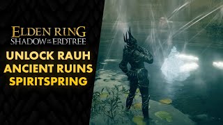 How to Activate Sealed Spiritspring in Rauh Ancient Ruins  Elden Ring Shadow of the Erdtree [upl. by Monagan]