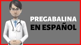 PREGABALINA pregabalin EN ESPAÑOL pregabalina PARA QUE SIRVE [upl. by Diamond109]