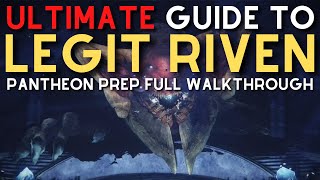 ULTIMATE Guide to LEGIT RIVEN in 2024 Pantheon Prep FULL WALKTHROUGH [upl. by Jeddy]