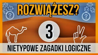 NAJBARDZIEJ NIETYPOWE ZAGADKI LOGICZNE [upl. by Akinas]