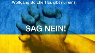 Sag NEIN Wolfgang Borchert 1947 [upl. by Kidder]