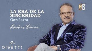 Amilcar Boscan  La Era De La Sinceridad  Salsa Romántica Con Letra [upl. by Eanal]