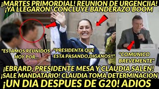 MARTES PRIMORDIAL REUNIOON DE URGENCIIA YA LLEGARON PRESIDENTA LO HACE UN DIA DESPUES DE G20 PASO [upl. by Sammons172]