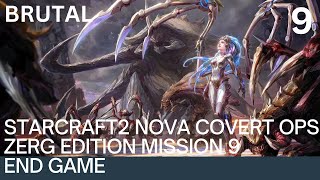 StarCraft II Nova Covert Ops Zerg Edition Mission 9 End Game [upl. by Partan]