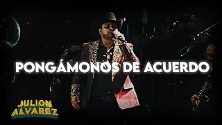 Julion Alvarez  Pongámonos De Acuerdo [upl. by Noitsuj]