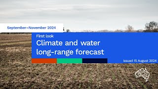 Climate and water longrange forecast issued 15 August 2024 [upl. by Naols831]