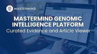 Mastermind Genomic Intelligence Platform Curated Evidence and Article Viewer [upl. by Oam]