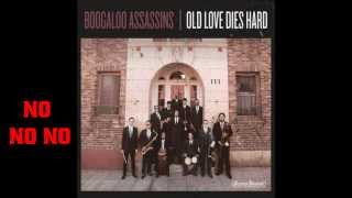 Boogaloo Assassins  No No No Radio Edit [upl. by Lobiv245]