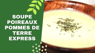 Soupe poireaux pommes de terre express 🍲  Recette facile 👍 😊 😉 [upl. by Aneleiram]