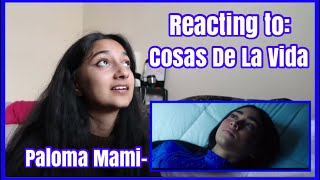 Cosas De La Vida Paloma Mami Reaction [upl. by Dnomra]