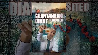 Guantanamo Diary Revisited [upl. by Evatsug]