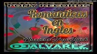 Mix Romanticas En Ingles Romanticas Dl Alvarez Pony Records [upl. by Einnoj283]