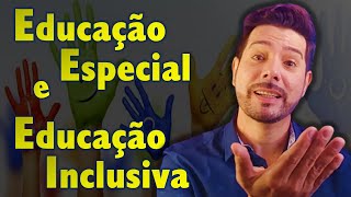 Educação Especial e Educação Inclusiva tudo o que você precisa saber [upl. by Anekahs]