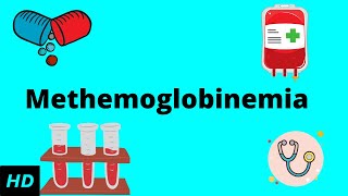 Methemoglobinemia Causes SIgns and Symptoms Diagnosis and Treatment [upl. by Joell]