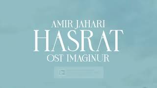 AMIR JAHARI  HASRAT OST IMAGINUR  OFFICIAL LYRIC VIDEO [upl. by Eliott492]