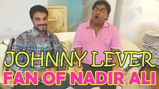 Jhonny Lever a Fan of Nadir Ali  P4Pakao [upl. by Shuma499]