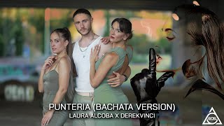 PUNTERÍA Bachata Version Laura Alcoba X DerekVinci lovebachata [upl. by Macegan]