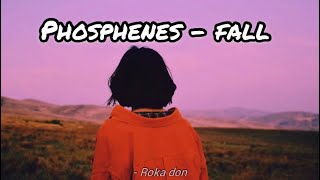 Phosphenes  Fall  Lyric Video [upl. by Aleakcim]