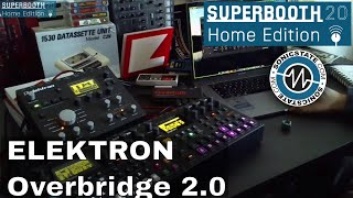 Superbooth 20HE Elektron Overbridge 20 With Cenk [upl. by Suedaht765]