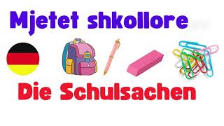 Mjetet shkollore ne Gjermanisht  Die Schulsachen [upl. by Adlesirhc912]