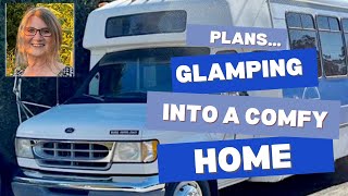 Plans…Glamping into a Comfy Home [upl. by Elleoj625]