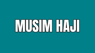 MUSIM HAJI [upl. by Wahs]