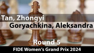 Tan Zhongyi  Goryachkina Aleksandra FIDE Womens Grand Prix 2024 Round 5 01 [upl. by Imefulo153]