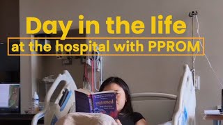 Day in the life in the hospital with PPROM [upl. by Rosenfeld]