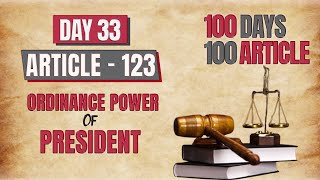 Day  33 Article  123 Ordinance Power of President  POLITY  PERFECTION IAS 70thbpsc polity [upl. by Jezabel]